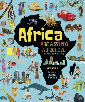 Atinuke: Africa, Amazing Africa, illustrated by Mouni Feddag